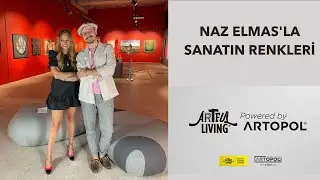 Naz Elmas’la Sanatın Renkleri 8. Bölüm / Powered by Artopol (Konuk: Sedat Girgin)