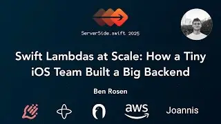 Swift Lambdas в масштабе: как небольшая команда iOS создала большой бэкенд — Бен Розен