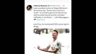 Lazio president Lotito on Sergej Milinkovic-Savic price tag: