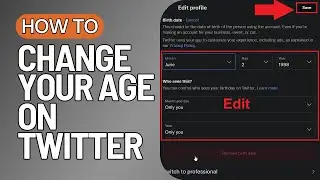 How to Change Birthday on Twitter | Change your Age on Twitter [2023]