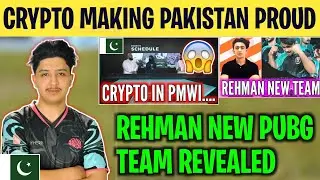 CRYPTO MAKING PAKISTAN PROUD❤️ | Rehman New Team Revealed😨 | Pubg Pak Region Getting More Attention😍
