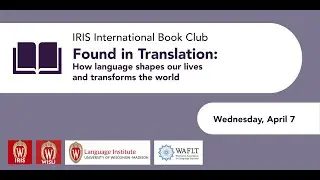 April 2021 IRIS International Book Club: Found in Translation: How Language Shapes our Lives