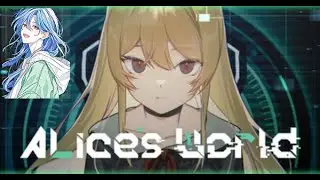 【ALices Warld】　初見プレイ