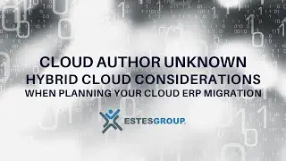 [Cloud Author Unknown] Hybrid Cloud Considerations When Planning Your Cloud ERP Migration