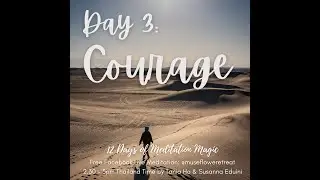 12 Days of Meditation Magic 2020: DAY 3 COURAGE