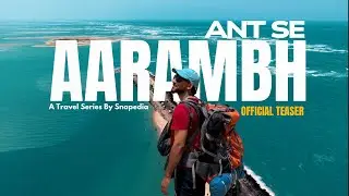 ANT SE AARAMBH | South India Exploring | Official Teaser | A Travel Series by Snapedia