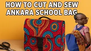 How to Cut and Sew Ankara  Bag : African sewing tutorials.