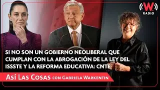 If they are not a neoliberal government, then they should comply with the repeal of the ISSSTE La...