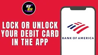 HOW TO LOCK OR UNLOCK YOUR BANK OF AMERICA DEBIT CARD IN THE APP