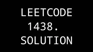 LEETCODE 1438. Longest Continuous Subarray with absolute diff less than or equal to limit