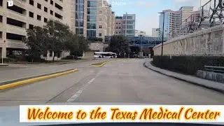 Texas Medical Center || The World's  Largest Medical Center || Driving Video Tour