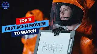 Top 11 Best Sci-fi Movies To Watch (2009 - 2019)  | WATCH TO WATCH