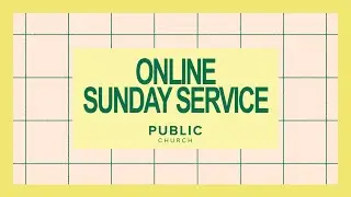 Public Online Sunday Service
