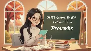 DSSSB| General English |Proverbs |For TGT, PGT, PRT, Non-teaching, MTS, Baillif &Other Exams 