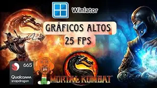 Winlator 8.0 | Mortal Kombat 9 | snapdragon 665 | 4gb ram | ULTRA CONFIGURACIÓN