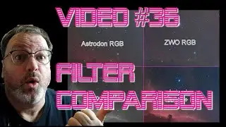 Video#36 Astrodon vs ZWO RGB Filter Comparison