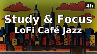 LoFi Caf&eacute; Jazz &mdash; Study & Focus (4 Hours) | Urban Mood