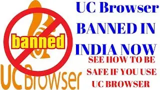 'UC BROWSER' BAN in India ?