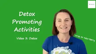 Detox | Detox-Promoting Activities | Dr Kate Barry | Holistic Health & Nutrition Clinic