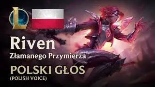 Riven Broken Covenant (Polish) - Voice and Interactions in League of Legends