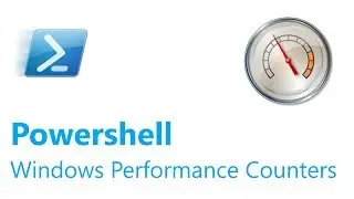 Powershell Performance Counters