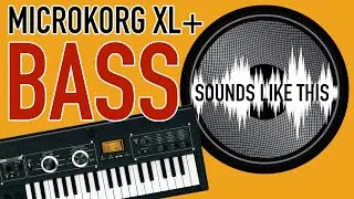 Korg Microkorg XL+ | BASS Sounds Like This