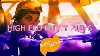 HIGH ELO NUTTY PLAYS- Juste Meta Stream Highlights # 23 RAINBOW SIX SIEGE