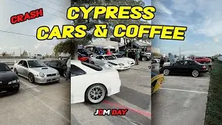 TAKING MY BUGEYE STI TO CYPRESS CARS & COFFEE JDM DAY (CRASH!)