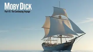 Moby Dick: Part 43 &ndash; The Affidavit