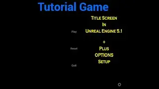 Making A Game in UE5 53: Title Screen with Full Options Menu!!!!