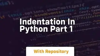 Indentation in python part 1