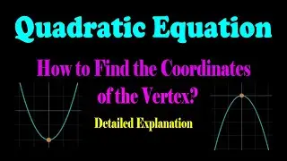 How to find the Coordinates of the Vertex | Quadratic Equation | ACT Math | JEE | CBSE | ISC