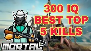 #MortaL 300 IQ Kills || Top 5 Kills Of MortaL || PUBG MOBILE