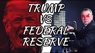 Trump VS Federal Reserve