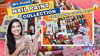 My *Huge* Nail Paint Collection 😍 Everything Under Rs.30 😱 Ny Bae,  MyGlamm,Colorbar Nail Paints 💅