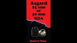 ASGARD 25 or 30 RDA - Building and wicking #shorts