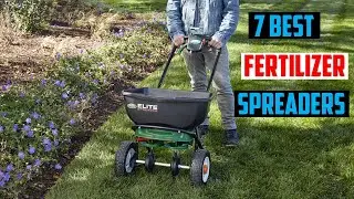 ✅ Best Fertilizer Spreaders of 2024 | TOP 7 Best Fertilizer Spreaders of 2024