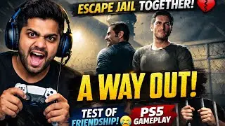 &ldquo;This Game Will Test Friendship 😭 | A Way Out PS5 Gameplay&rdquo;