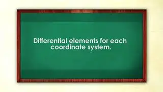 5. Differential elements for each coordinate system