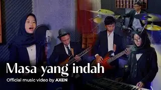 AXEN - Masa Yang Indah (Official Music Video)