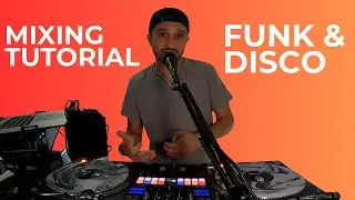 How To Mix Disco & Funk Together as a DJ