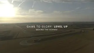 Behind the Scenes – Game to Glory: Level Up