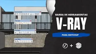 #00 Guía Rápida de la Barra de Herramientas | V-Ray para SketchUp: