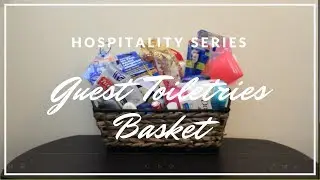 Guest Room Hospitality Series:  Toiletries Basket