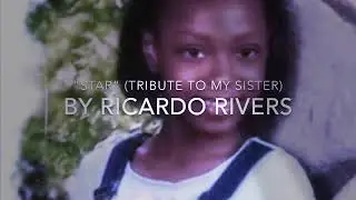 Star (tribute to my sister) by Ricardo Rivers