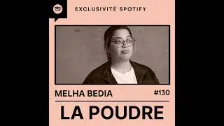 &Eacute;pisode 130 - Melha Bedia