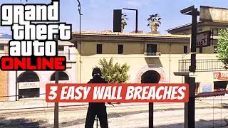 Top 3 Best Wall Breaches *WORKING JULY 2022* - GTA ONLINE