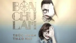 4CHULAM x NO POLE (TR&Uacute;C NH&Acirc;N - TRƯƠNG THẢO NHI) (mix by nv2613 # NV)