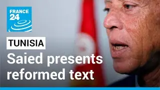 Tunisia constitution: President Saied presents reformed text • FRANCE 24 English