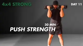 30 Min Push Strength Workout at Home | Dumbbells Only | 4&times;4 STRONG Day 11